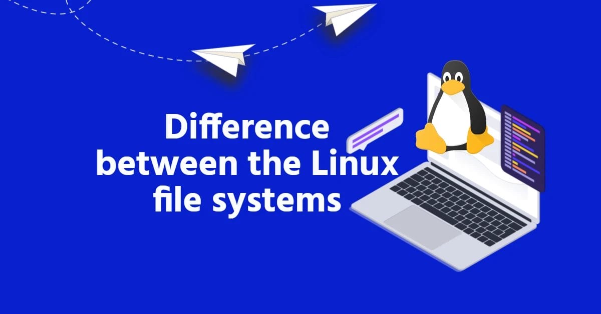 Key Difference Between ext2 ext3 ext4 XFS in Linux